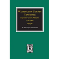 Washington County, Tennessee Superior Court Minutes, 1791-1804.