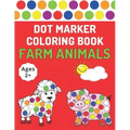 Dot Marker Coloring Book: Farm Animals Toddlers Activity Book For Paint Daubers