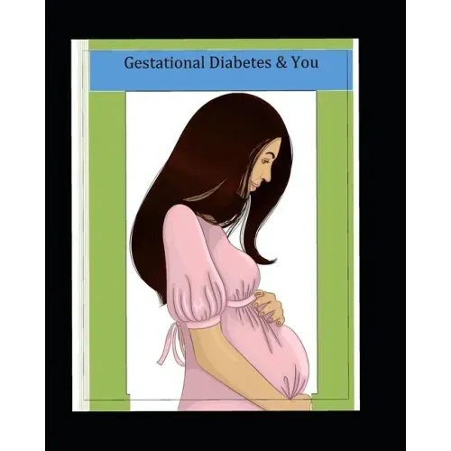 Gestational Diabetes and You