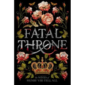 Fatal Throne: The Wives of Henry VIII Tell All