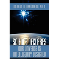 Science Declares Our Universe IS Intelligently Designed
