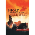 Short Stories of The Old West