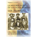 La historia oculta de los falsos Hebreos. Los Jázaros: Los judíos modernos no descienden de Israel