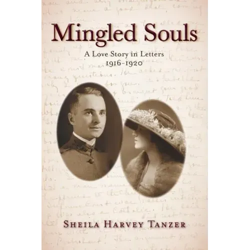 Mingled Souls: A Love Story in Letters 1916-1920