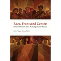 Race, Front and Center: Perspectives on Race among Puerto Ricans