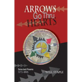 Arrows Go Thru Hearts: Selected Poems: 1970-1995
