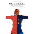 Wolves for the Blue Soldiers: Indian Scouts and Auxiliaries with the United States Army, 1860-90