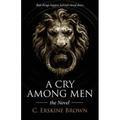 A Cry Among Men