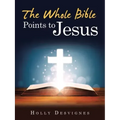 The Whole Bible Points to Jesus