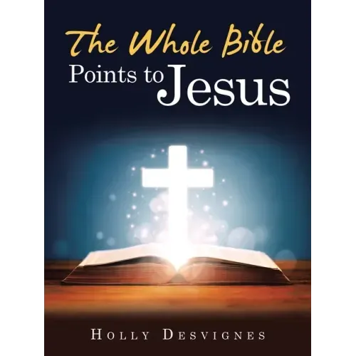 The Whole Bible Points to Jesus