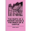 The Parts of a Manor House & the Parts of a Castle
