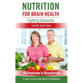 Nutrition for Brain Health: Fighting Dementia (Third Edition)