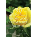 90 Reflections From God, From Iowa, From Me