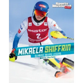Mikaela Shiffrin: Olympic Skiing Legend