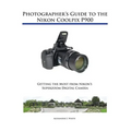 Photographer's Guide to the Nikon Coolpix P900