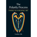 The Polarity Process: Energy as a Healing Art