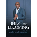 Being and Becoming: Knowing and Acceptance of Self Are Essential for Self-Actualization