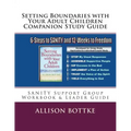 Setting Boundaries with Your Adult Children Companion Study Guide: SANITY Support Group Workbook & Leader Guide