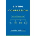 Living Compassion: Loving Like Jesus