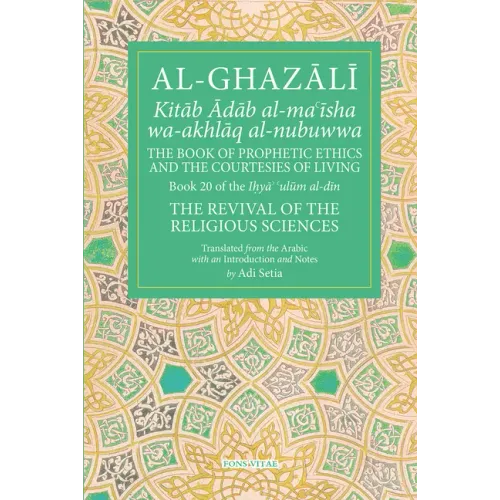 The Prophetic Ethics and the Courtesies of Living: Volume 20