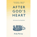 After God's Heart: Life Lessons from King David