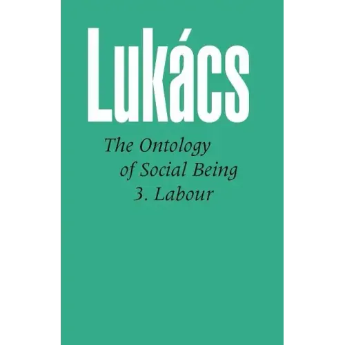 Ontology of Social Being Vol. 3: Labour