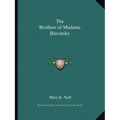 The Brothers of Madame Blavatsky