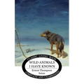 Wild Animals I Have Known