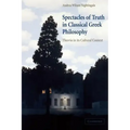 Spectacles of Truth in Classical Greek Philosophy: Theoria in Its Cultural Context