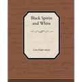 Black Spirits and White