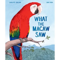 What the Macaw Saw
