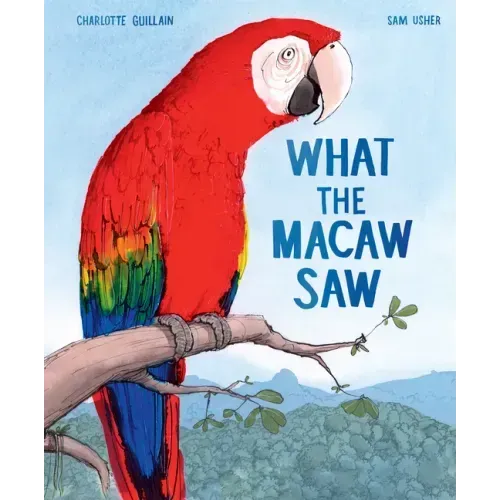 What the Macaw Saw