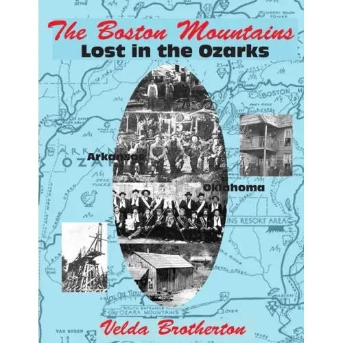 The Boston Mountains: Lost in the Ozarks