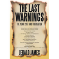 The Last Warnings: The Year 2017 and Thereafter