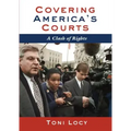 Covering America's Courts: A Clash of Rights
