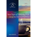 Sure Signs of Heavenly Hope: . . .And 30 Other Bible-Based Meditations