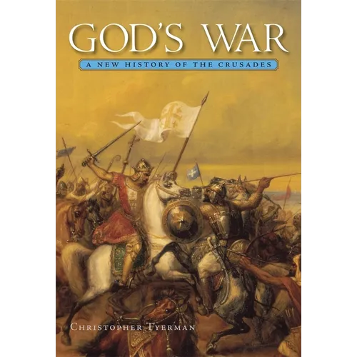 God's War: A New History of the Crusades