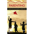 Parenting: Steps for Successful Parenting