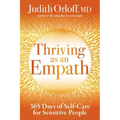 Thriving as an Empath: 365 Days of Self-Care for Sensitive People