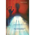 Freedom Realized: Finding Freedom From Homosexuality and Living a Life Free From Labels