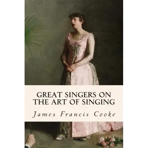 Great Singers on the Art of Singing