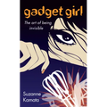 Gadget Girl: The Art of Being Invisible
