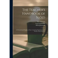 The Teacher's Handbook of Slöjd: as Practised and Taught at Naäs, Containing Explanations and Details of Each Exercise