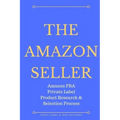 The Amazon Seller: Amazon FBA Private Label Product Research & Selection Process