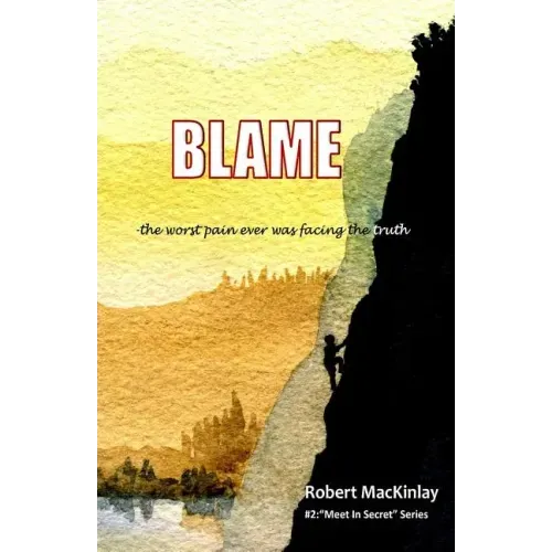 Blame: -the worst pain ever was facing the truth