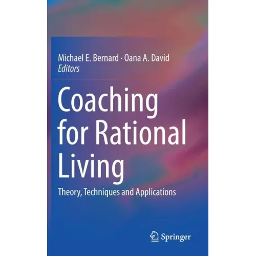 Coaching for Rational Living: Theory, Techniques and Applications