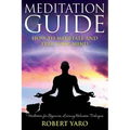 Meditation Guide: How to Meditate and Free Your Mind
