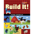 Build It! Farm Animals: Make Supercool Models with Your Favorite Lego(r) Parts