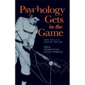 Psychology Gets in the Game: Sport, Mind, and Behavior, 1880-1960
