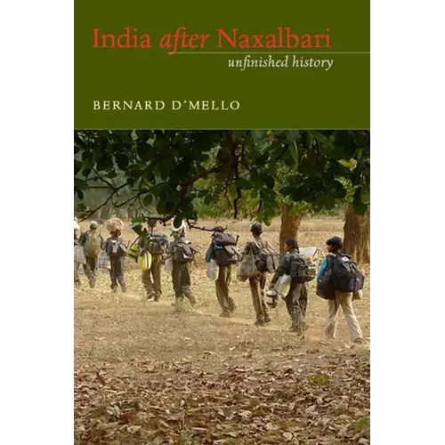 India After Naxalbari: Unfinished History